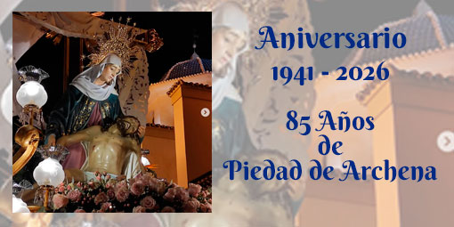 85 Aniversario de la llegada a Archena de la Stma. Virgen de la Piedad - 1941 - 2026